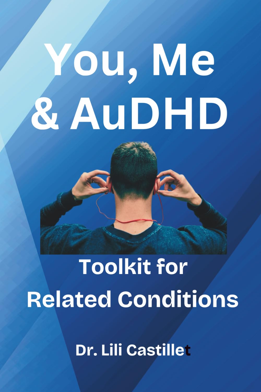 You, Me & AuDHD: Toolkit for Related Conditions