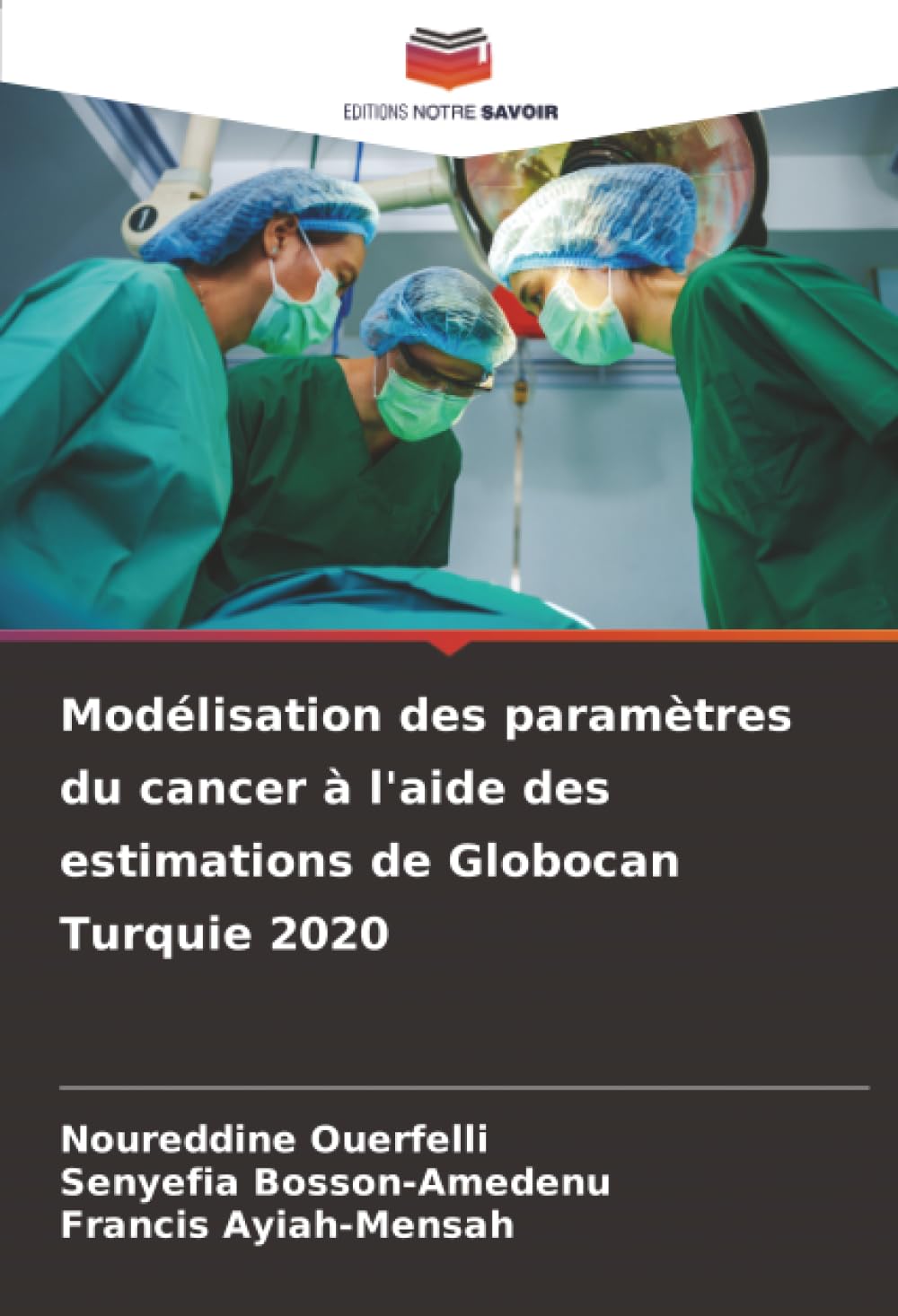 Modélisation des paramètres du cancer à l'aide des estimations de Globocan Turquie 2020