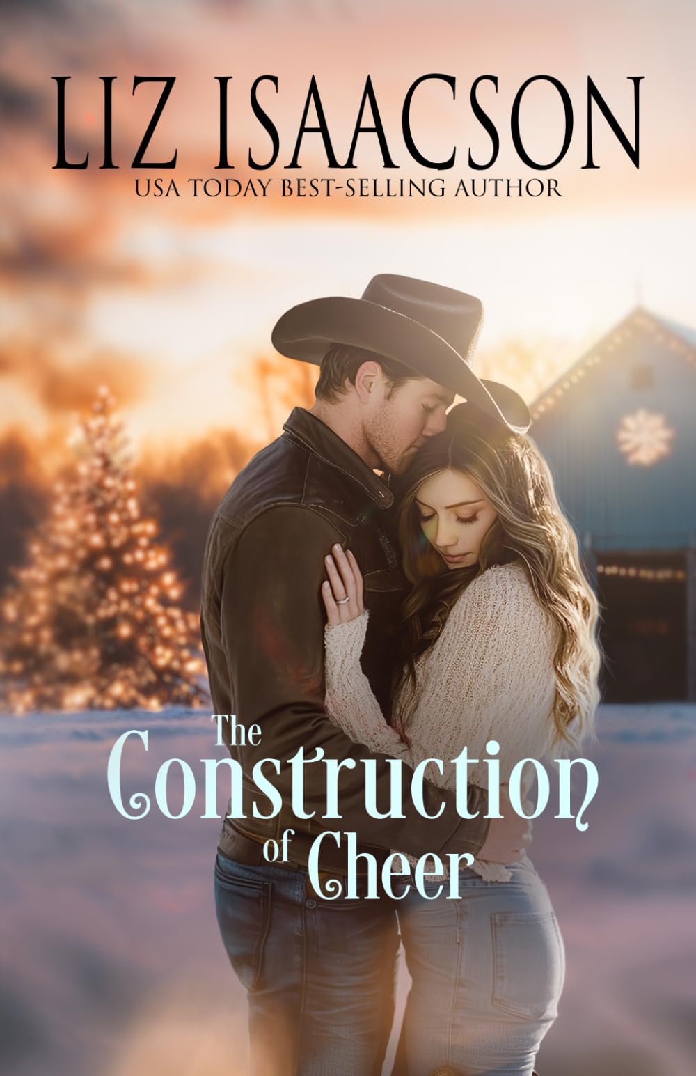 The Construction of Cheer: Glover Family Saga & Christian Romance (Shiloh Ridge Ranch in Three Rivers Romance™)