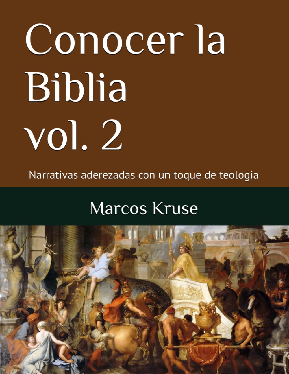 Conocer la Biblia: Narrativas aderezadas con un toque de teologia (Viaje Teológico a través del Tiempo)