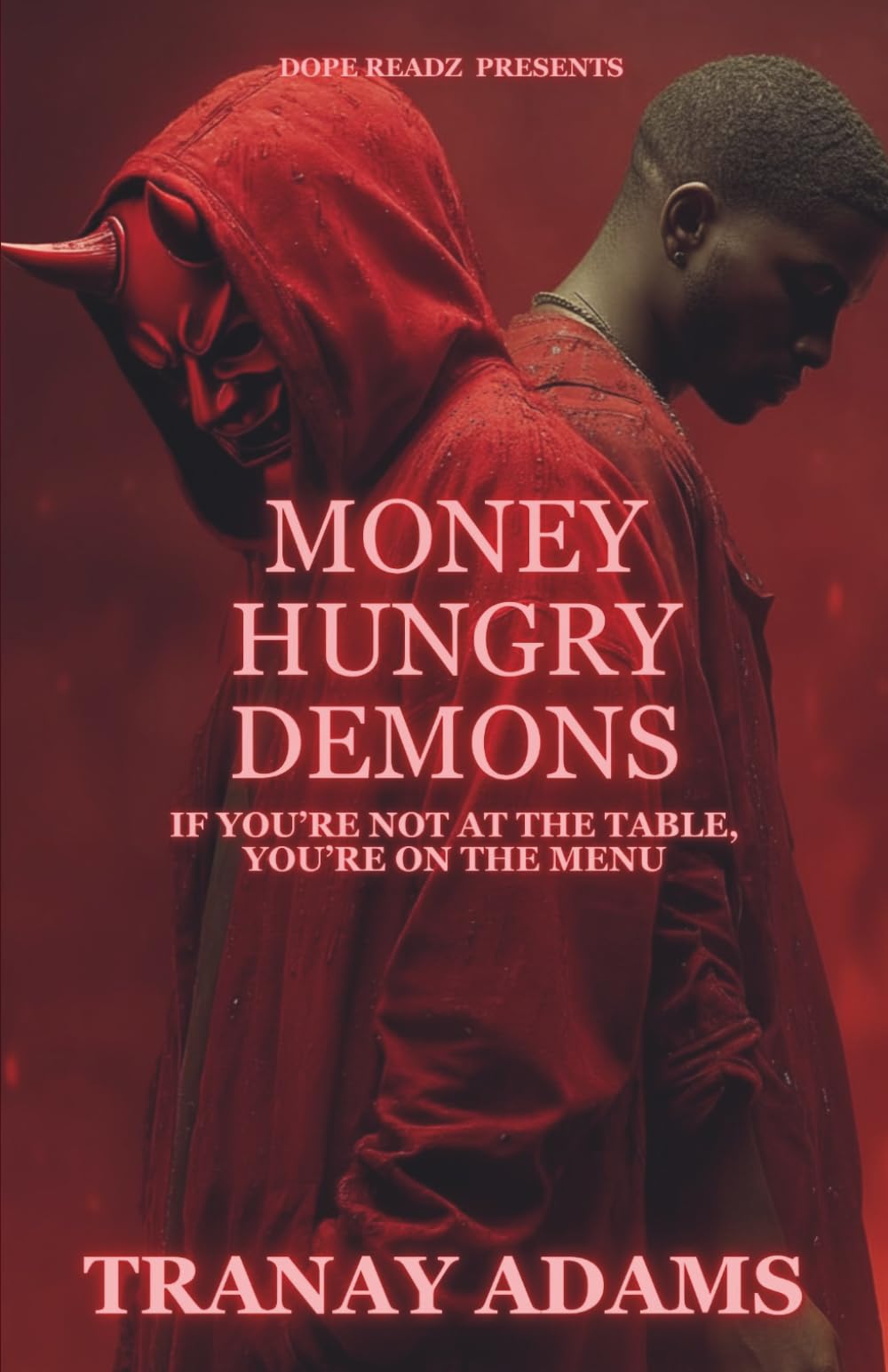 Money Hungry Demons: If You're Not At The Table, You're On The Menu
