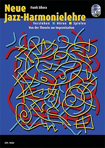 Neue Jazz-Harmonielehre: Verstehen - Hören - Spielen, (inkl. CDs)