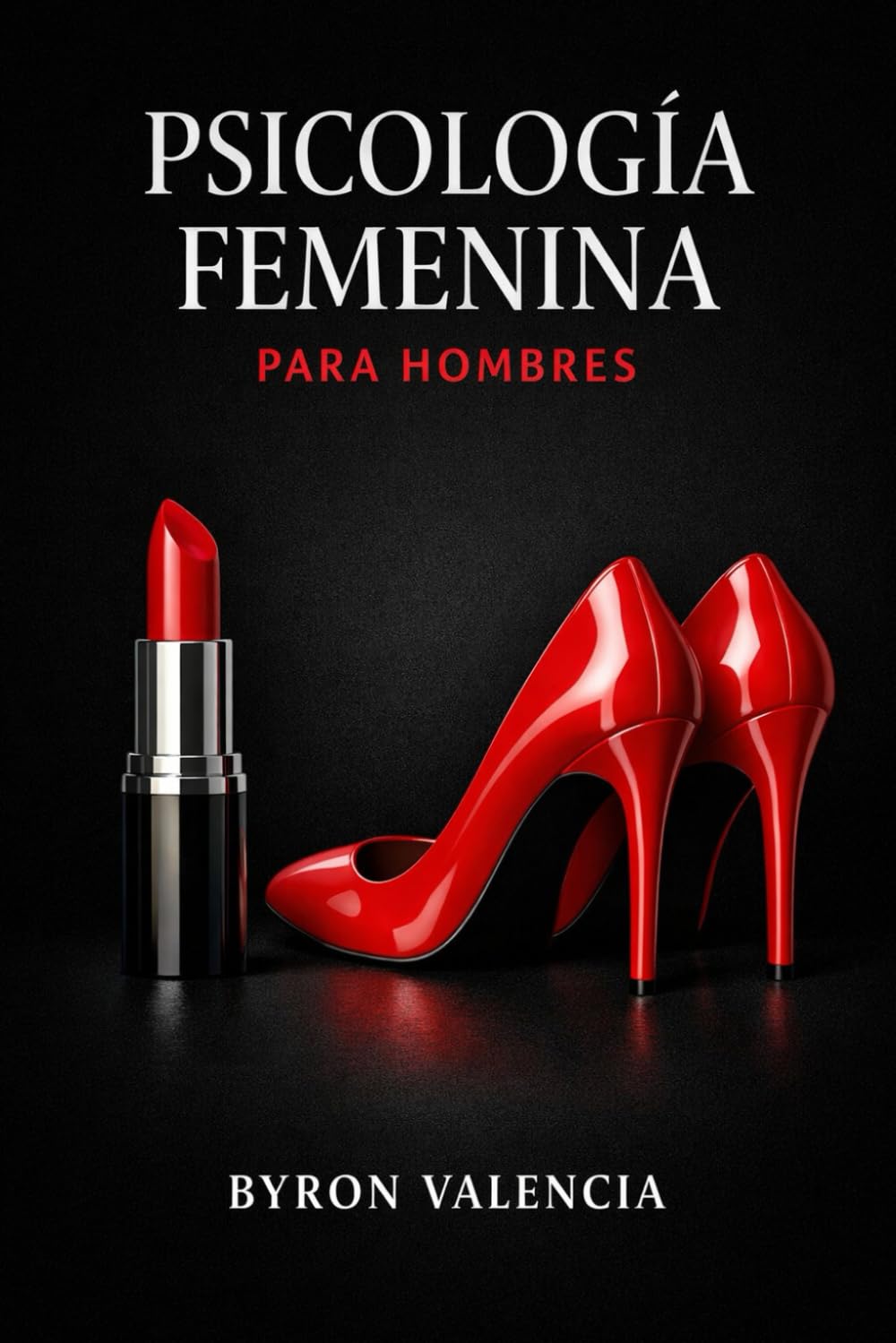 Psicología Femenina para Hombres