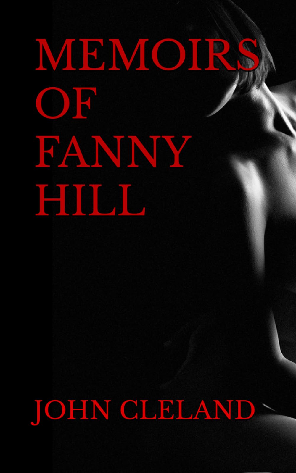 Memoirs of Fanny Hill: A Woman of Pleasure (Annotated)