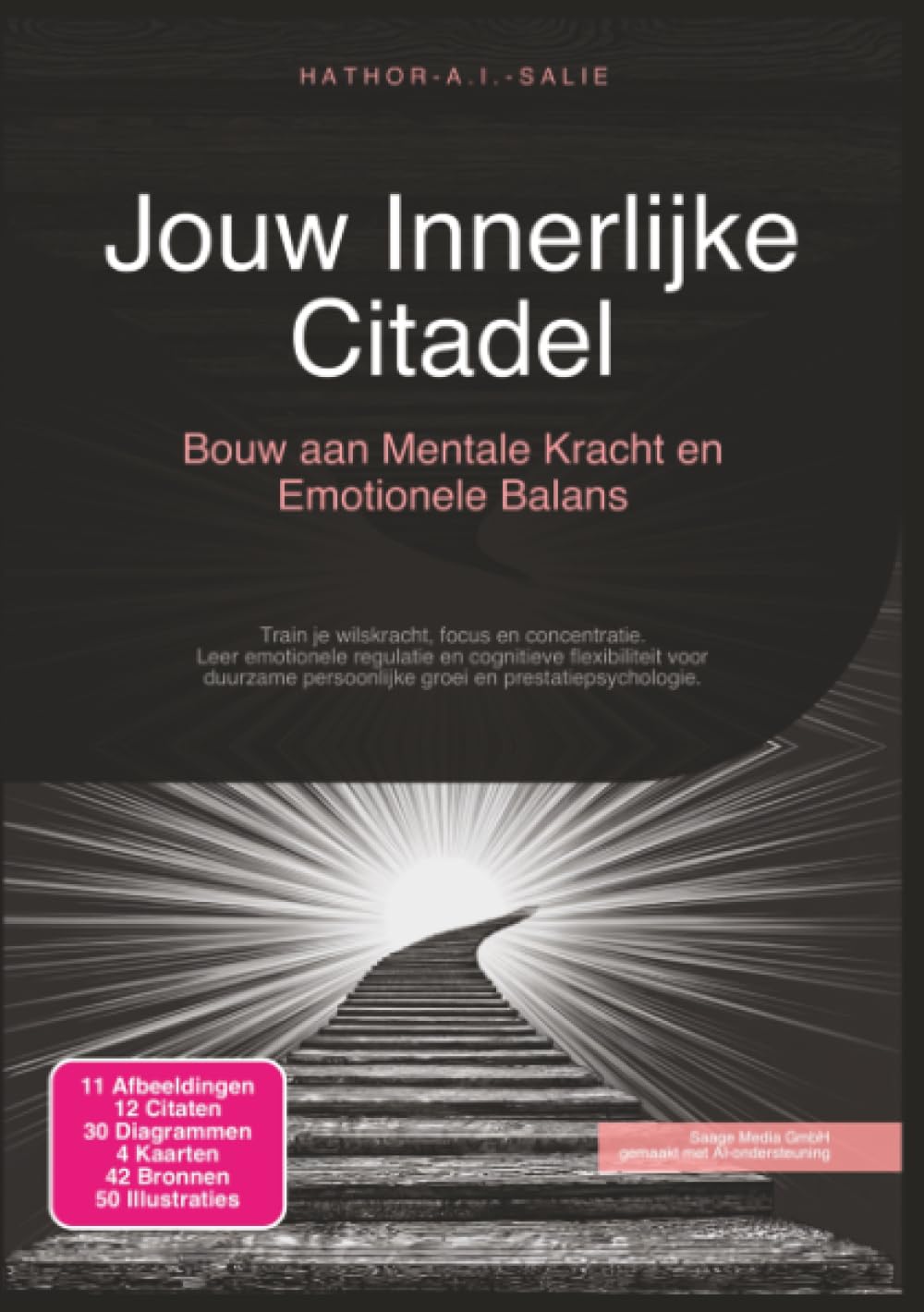 Jouw Innerlijke Citadel: Bouw aan Mentale Kracht en Emotionele Balans (Persoonlijke ontwikkeling)