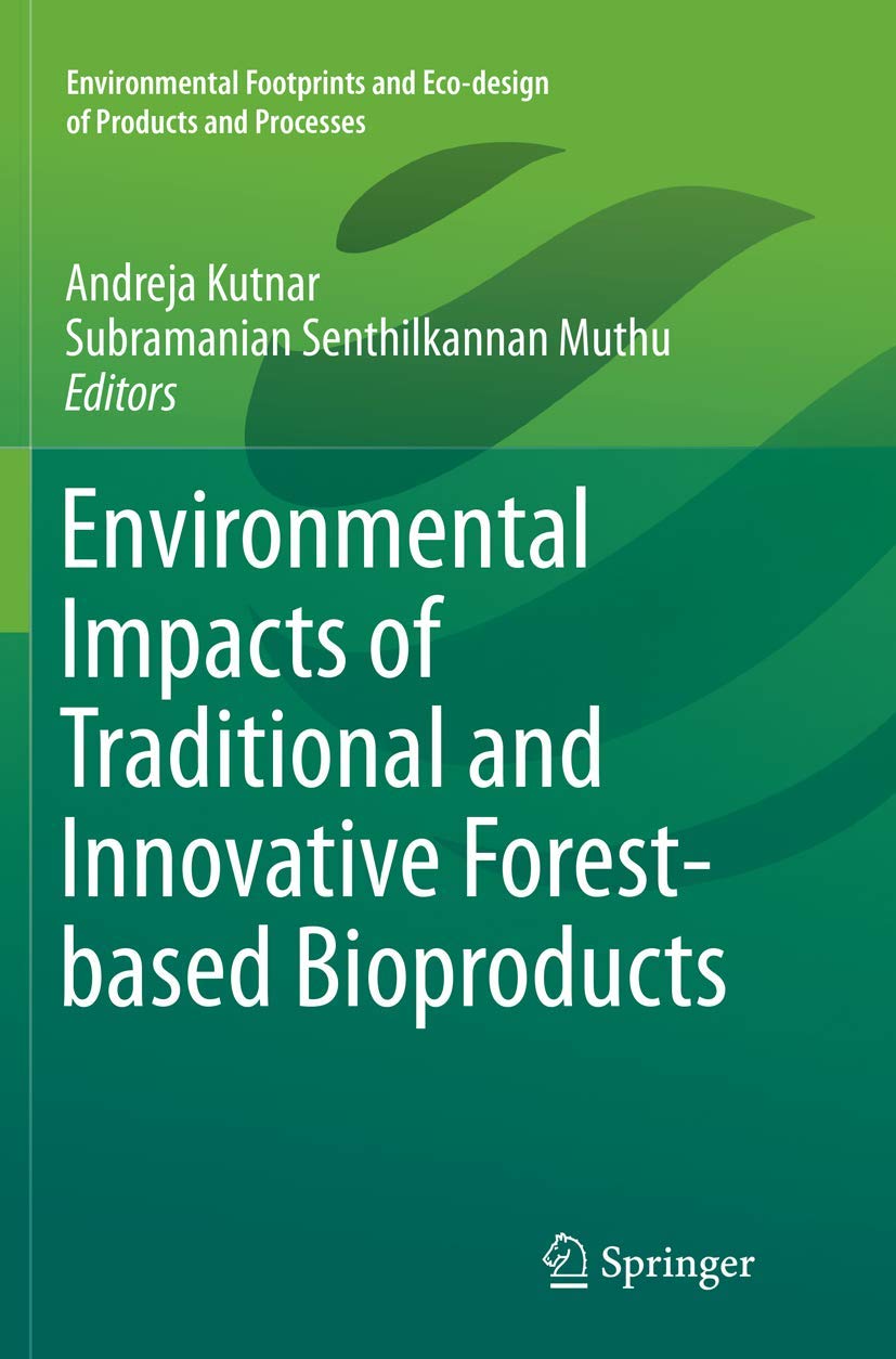 Environmental Impacts of Traditional and Innovative Forest-based Bioproducts (Environmental Footprints and Eco-design of Products and Processes)