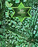 3D Design : 3D FRACTAL DESIGN NOTEBOOK, ARCHITECTS, DESIGNERS, ENGINEERING, PROGRAM CODERS, TECHNICAL WRITER NOTEPAD, COLUMN RULED and 3D ISOMETRIC GRAPH PAPER, CODE HTML, CSS, C++, JAVASCRIPT, SQL PR 1677136057 Book Cover