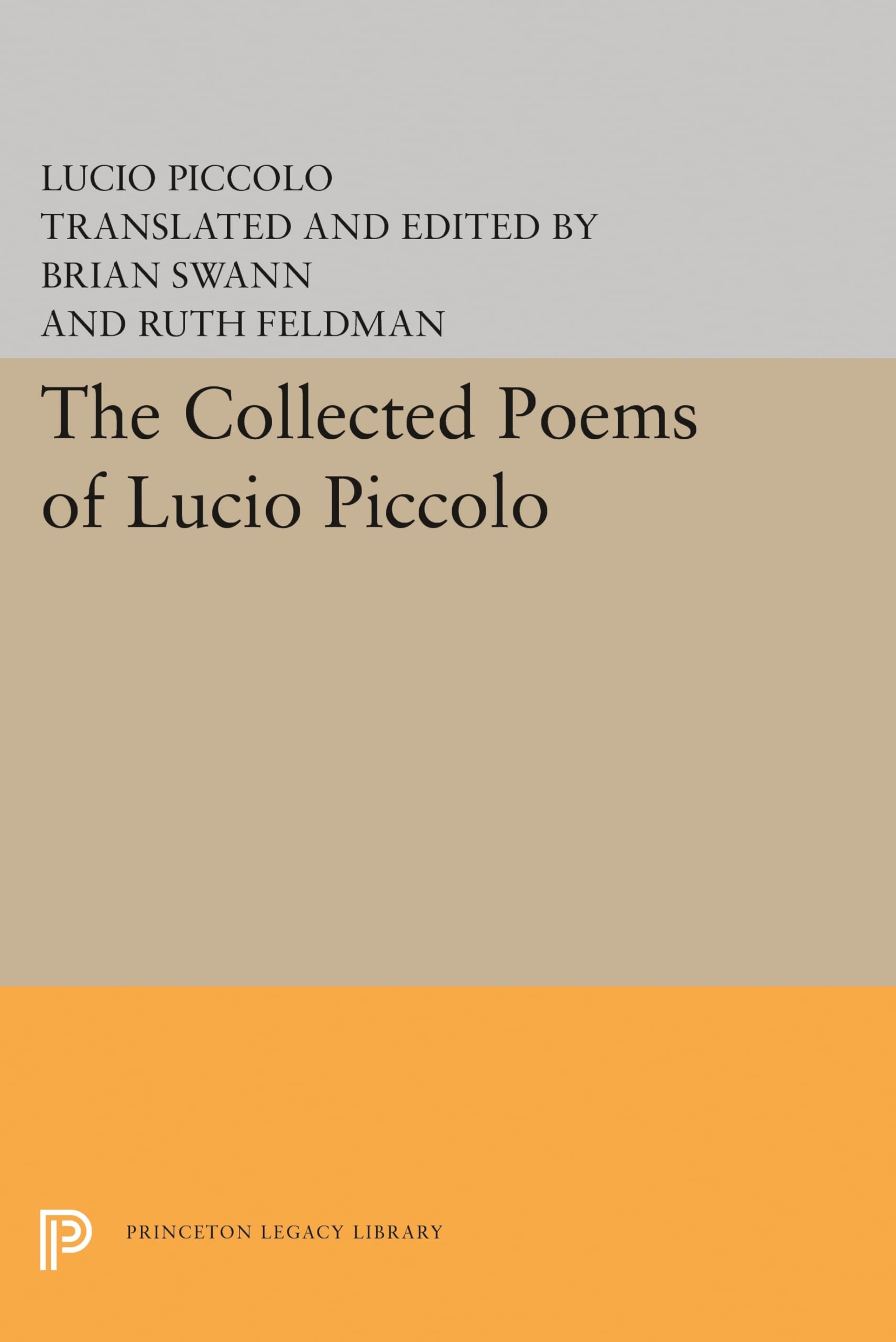 The Collected Poems of Lucio Piccolo: (Lockert Library of Poetry in Translation): 91 (Princeton Legacy Library)