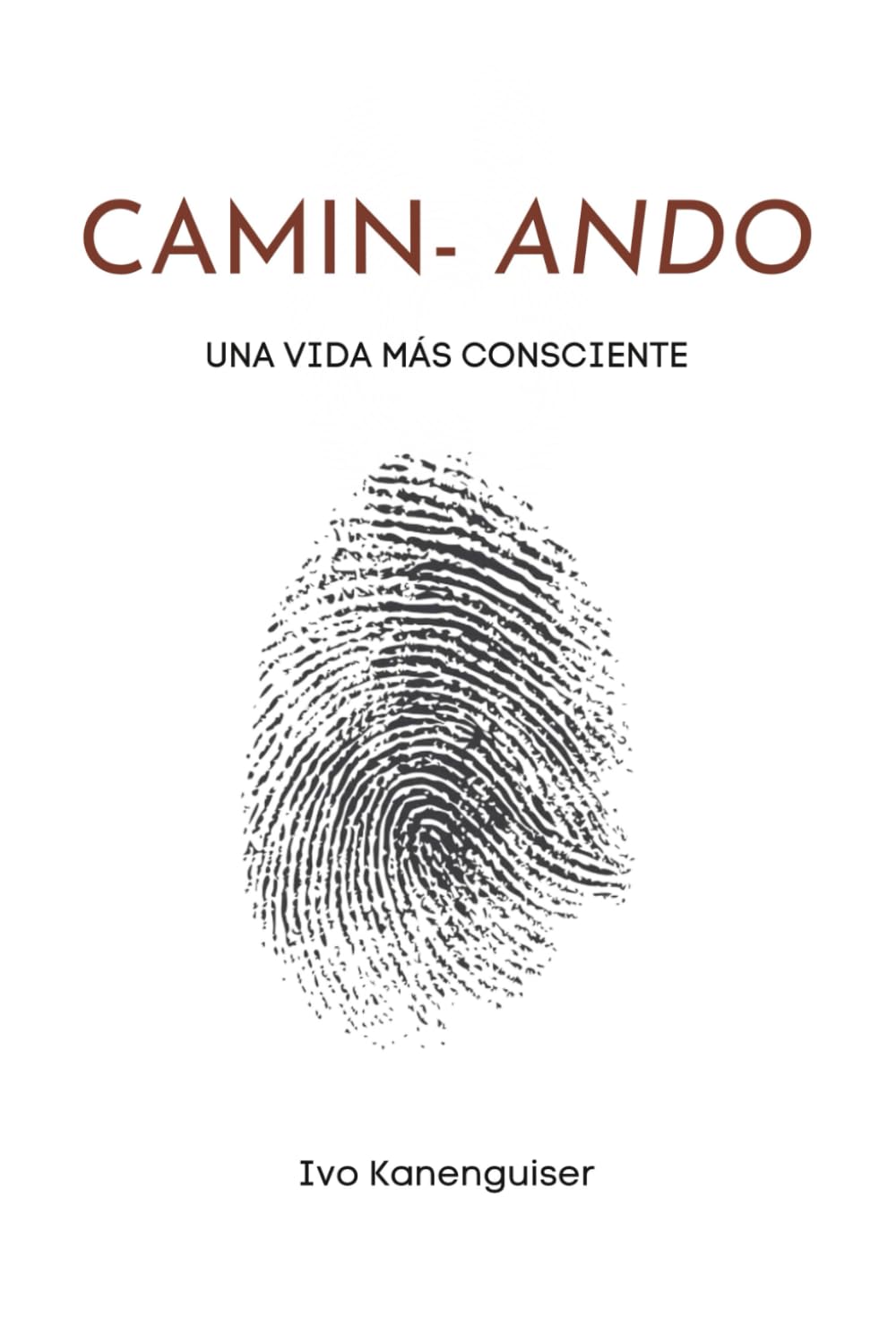 CAMIN- ANDO: Una vida más consciente.