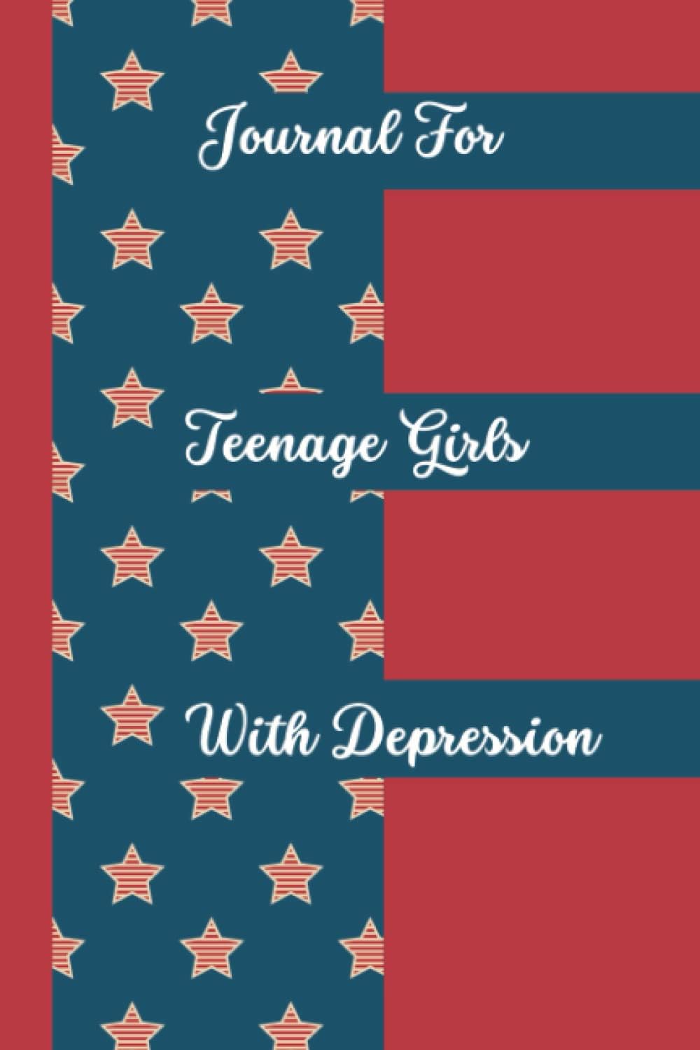 Journal For Teenage Girls With Depression | Self Esteem Journal For Teen Girls 14-16 | Mental Health | With Prompts |: 122 Pages | Self-Love And Self Care Workbook | Aesthetic Maroon Cover With Stars 2026
