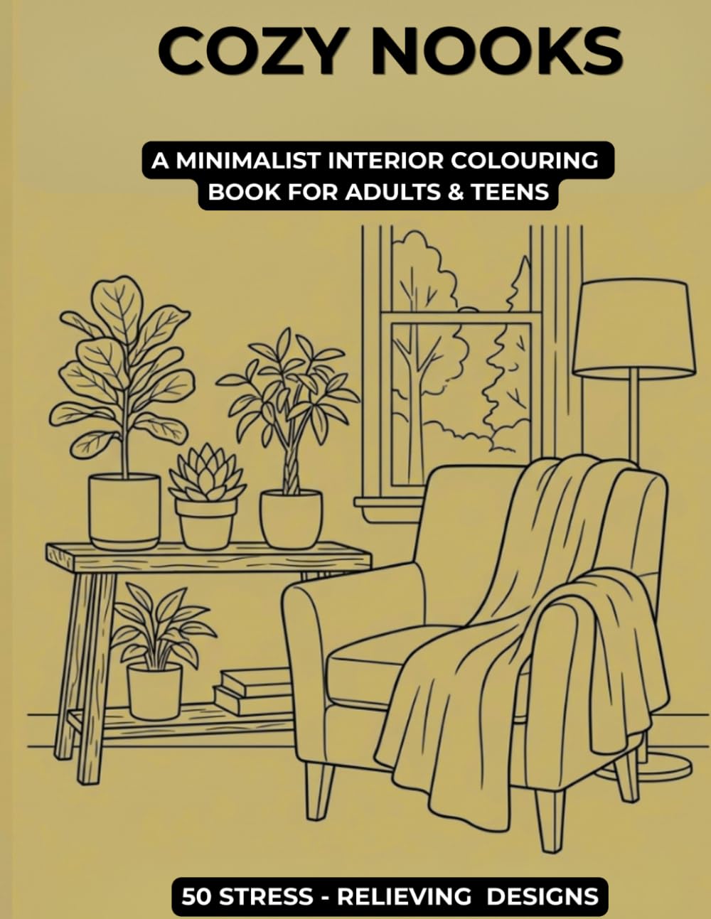 COZY NOOKS: A Minimalist Interior Coloring Book for Relaxation - Escape into a world of peace and simplicity.