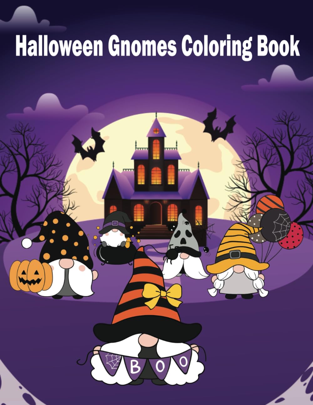Halloween Gnomes Coloring Book: Big Easy, and cute Fun, Original & Unique For Kids and Adults with Cute Gnome Characters