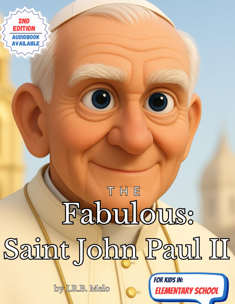The Fabulous: Saint John Paul II (Fabulous: Life of our Saints.)