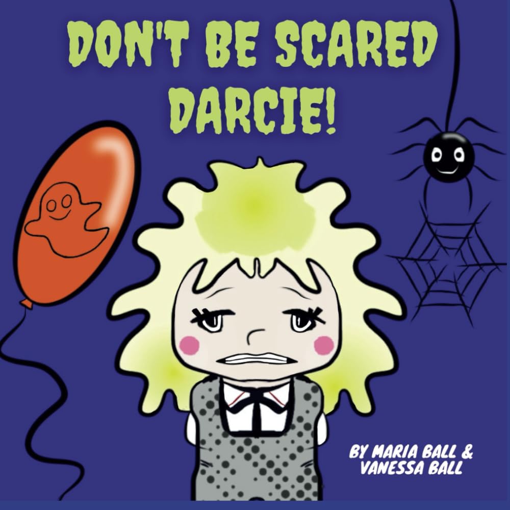 Don't Be Scared Darcie!