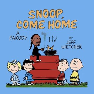 Snoop Come Home: A parody