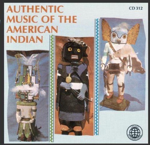 Authentic Music Of The American Indian Authentic Music Of The American Indian