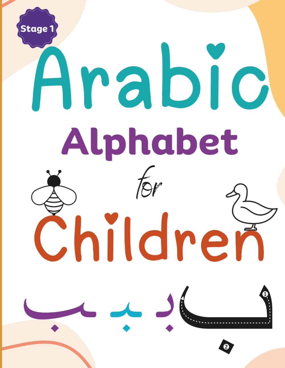 Arabic Alphabet for Children: Learning Arabic Alphabet Workbook for Children