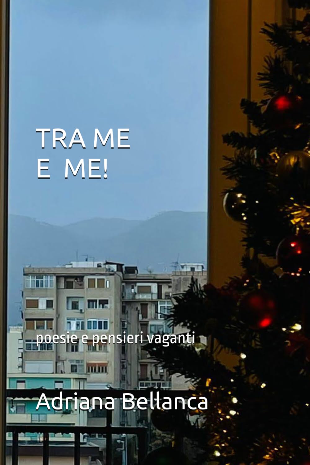 TRA ME E ME: poesie e pensieri vaganti