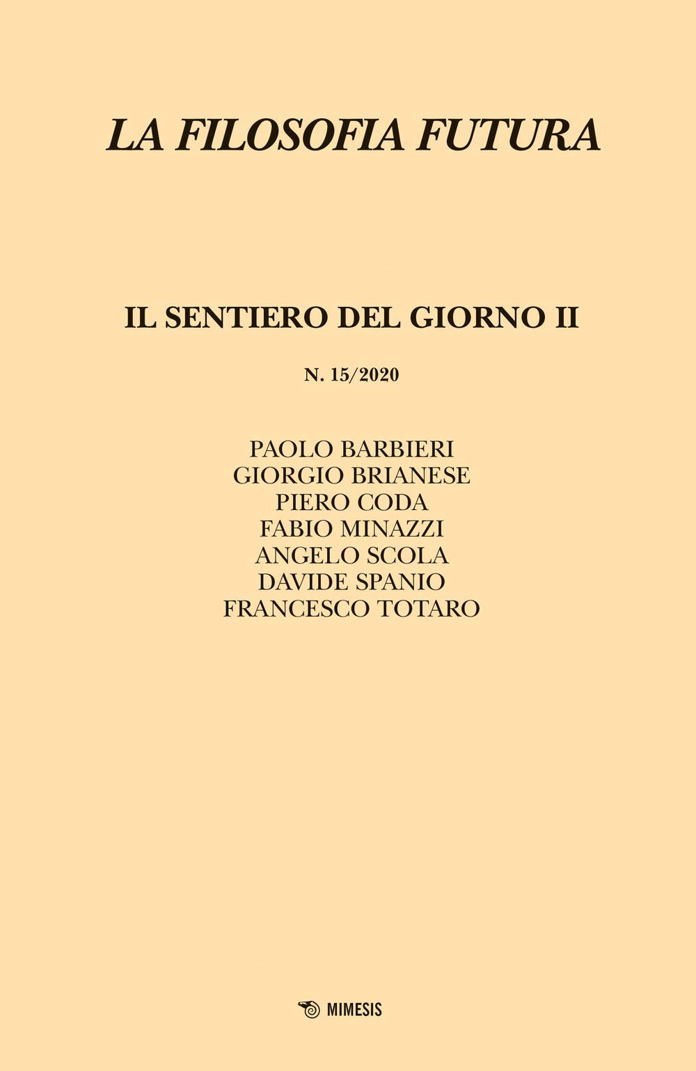 La Filosofia Futura. Il Sentiero Del Giorno Ii (2020) (Vol. 15) - 4