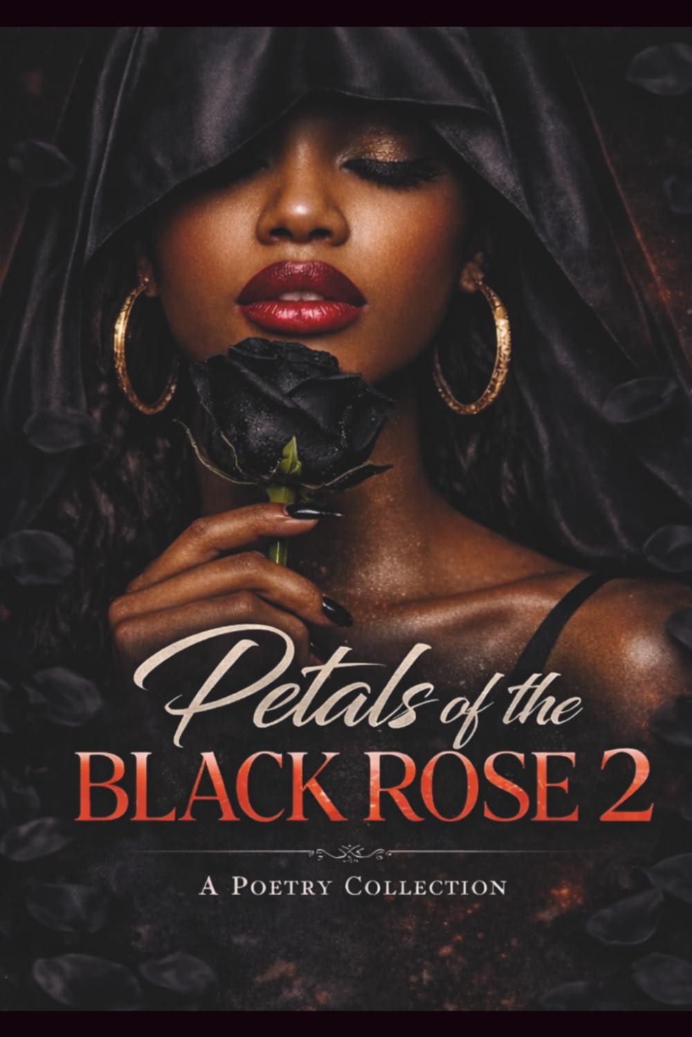 Petals of the Black Rose II: Poems of Staying, Desire, and Quiet Intimacy