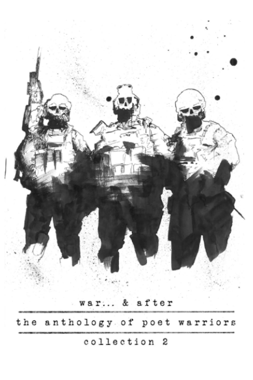 War... &After: The Anthology of Poet Warriors