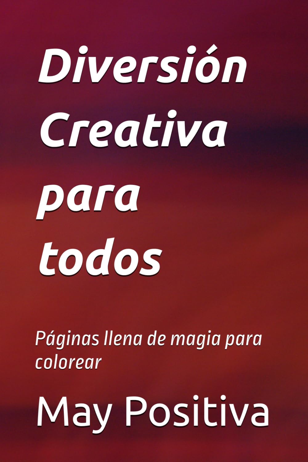 Diversión Creativa para todos: Páginas llena de magia para colorear