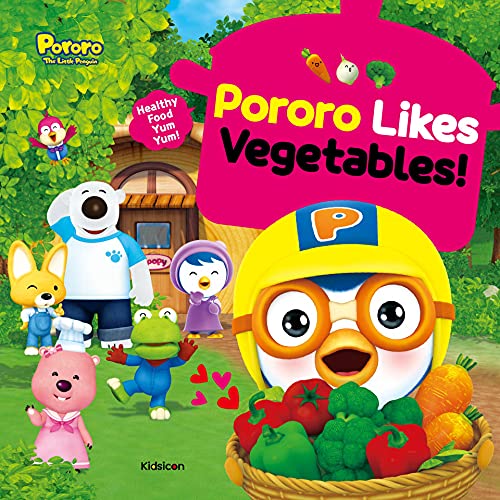 Pororo Likes Vegetables (Pororo the Little Penguin)