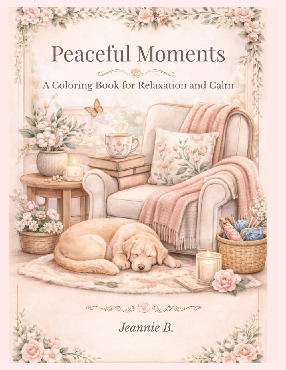 Peaceful Moments: A Coloring Book for Relaxation and Calm