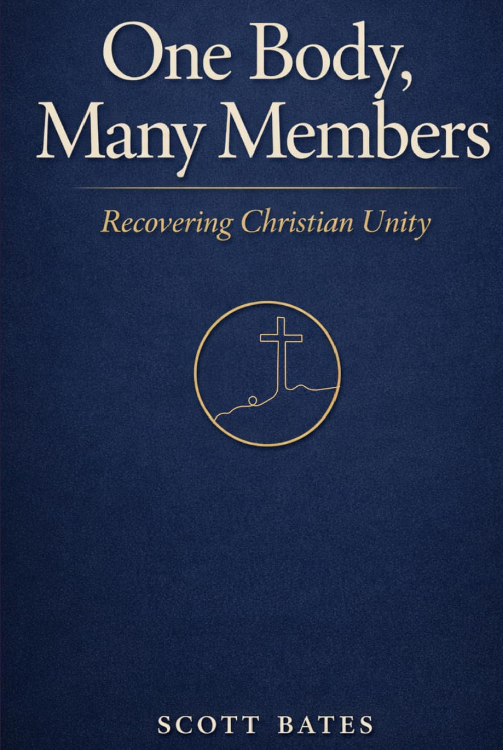 One Body, Many Members: Recovering Christian Unity