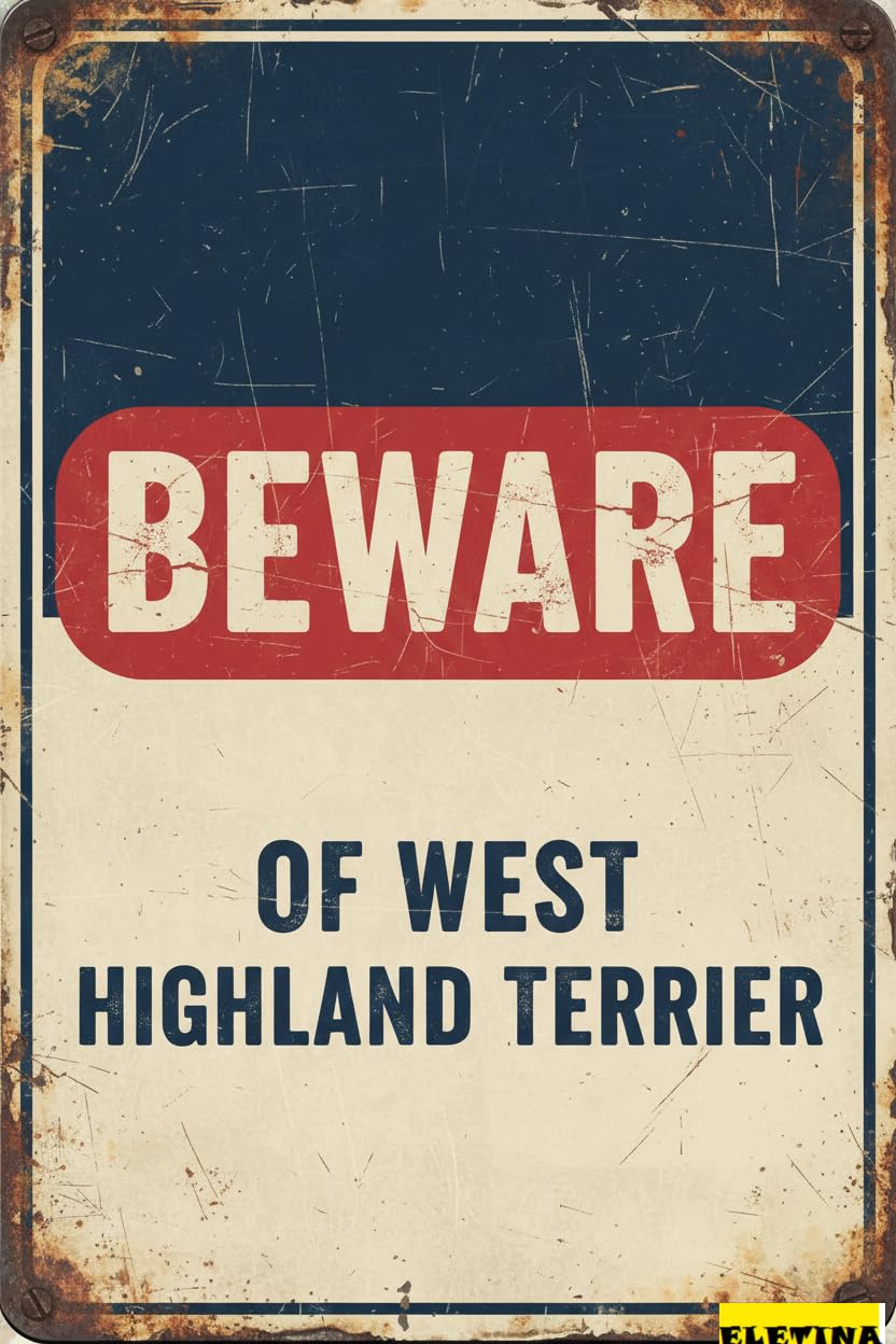 Beware Of West Highland Terrier Tin Sign, 8x12 Inch