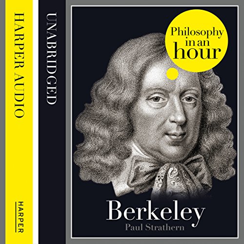 Berkeley Philosophy in an Hour (HörbuchDownload) Paul Strathern