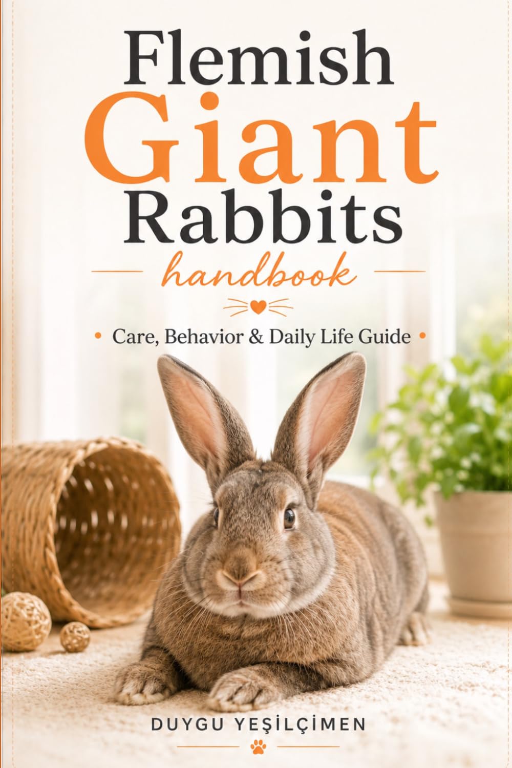 Flemish Giant Rabbits Handbook: Care, Behavior & Daily Life Guide