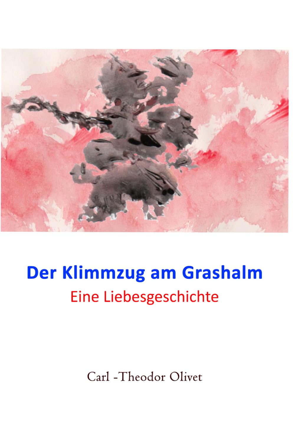 Der Klimmzug am Grashalm: Eine Liebesgeschichte