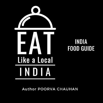 Eat Like a Local - India Audiobook by POORVA CHAUHAN episode artwork
