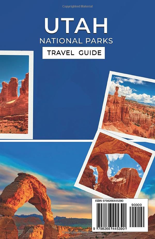 Utah National Parks Travel Guide: Your Essential Guide to Exploring Zion, Bryce Canyon, Arches, Capitol Reef & Canyonlands National Parks - Image 2
