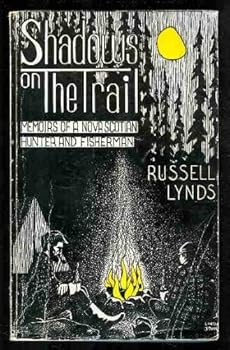 Paperback Shadows on the Trail: Memoirs of a Nova Scotian Book