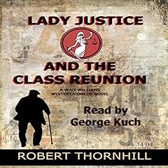 Couverture de Lady Justice and the Class Reunion