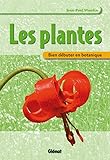  Bien débuter en botanique: Les plantes