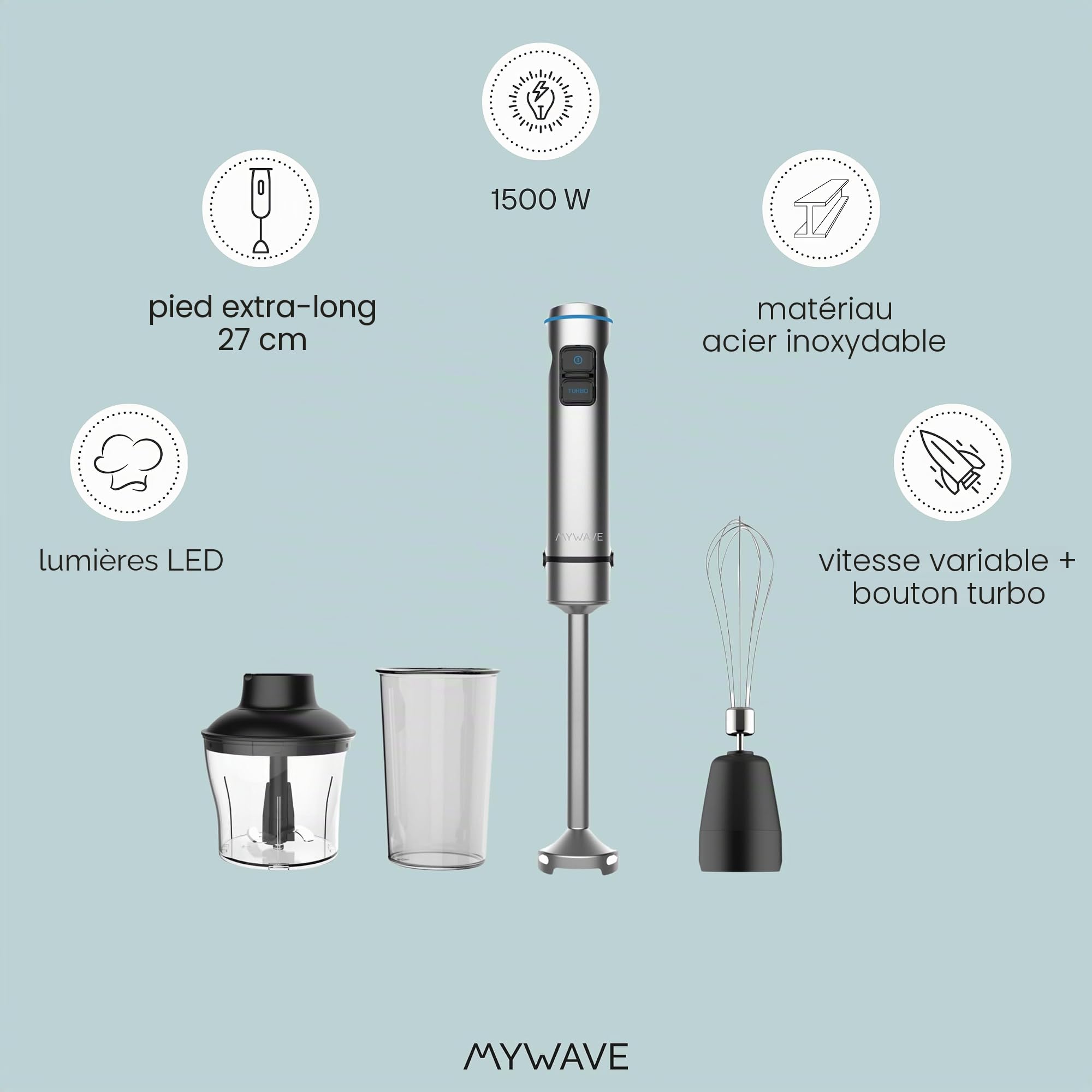 My Wave - Mixeur Plongeant - Pour Liquides et Solides - Puissance de 1 500W - Contrôle de Vitesse + Turbo - Lumière LED - Tige, Corps et Lame en Acier Inoxydable - Accessoires Inclus