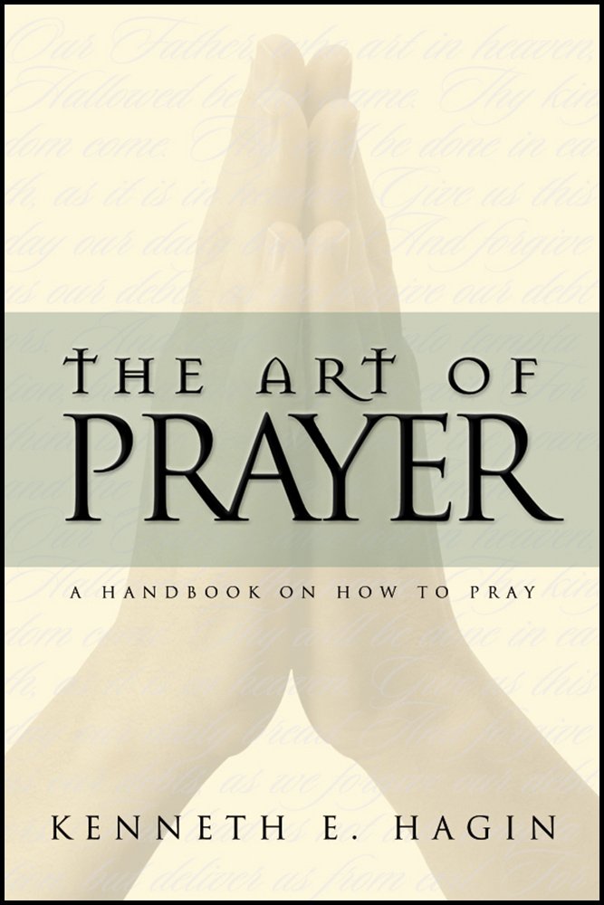 The Art of Prayer: A Handbook On How To Pray