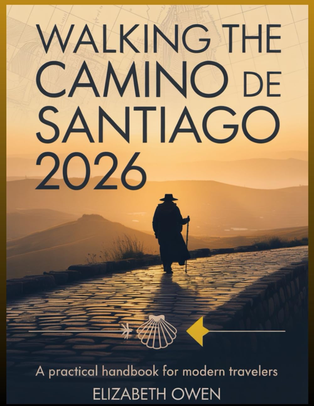 Walking the Camino de Santiago 2026: A Practical Handbook for Modern Travelers