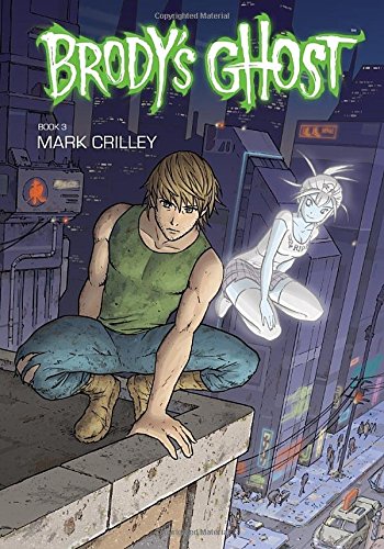 Brody's Ghost Volume 3 Paperback – April 24, 2012