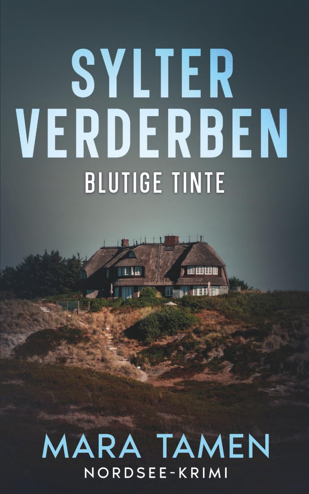Sylter Verderben: Blutige Tinte (Sina Marten ermittelt)