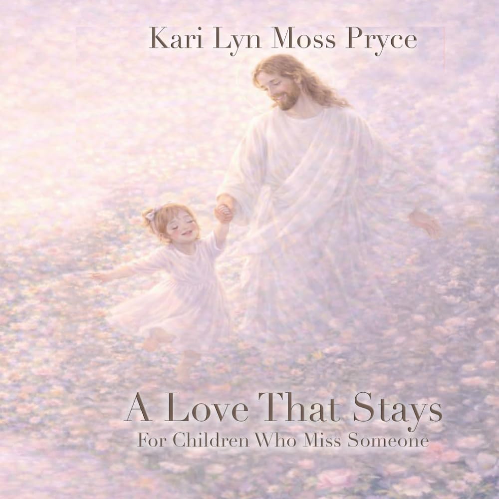 A Love That Stays: For children who miss someone