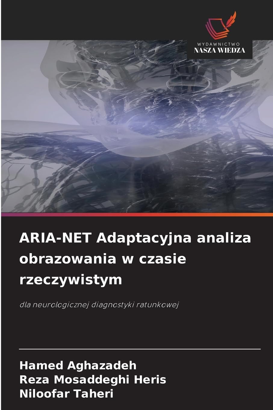 ARIA-NET Adaptacyjna analiza obrazowania w czasie rzeczywistym: dla neurologicznej diagnostyki ratunkowej