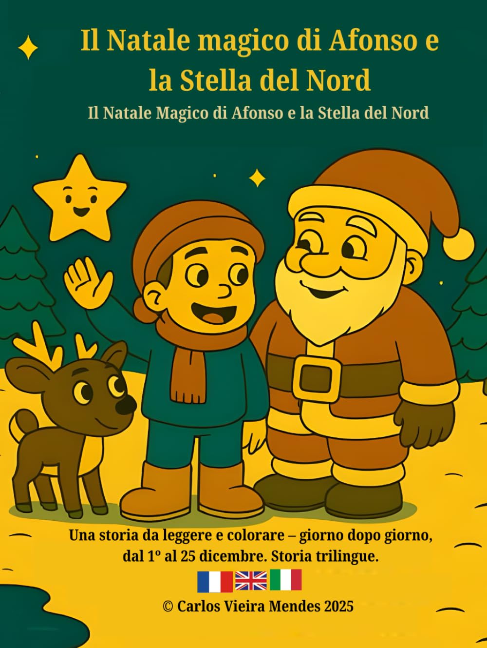 Il Natale magico di Afonso e la Stella del Nord: Histoire trilingue – Français / English / Italien