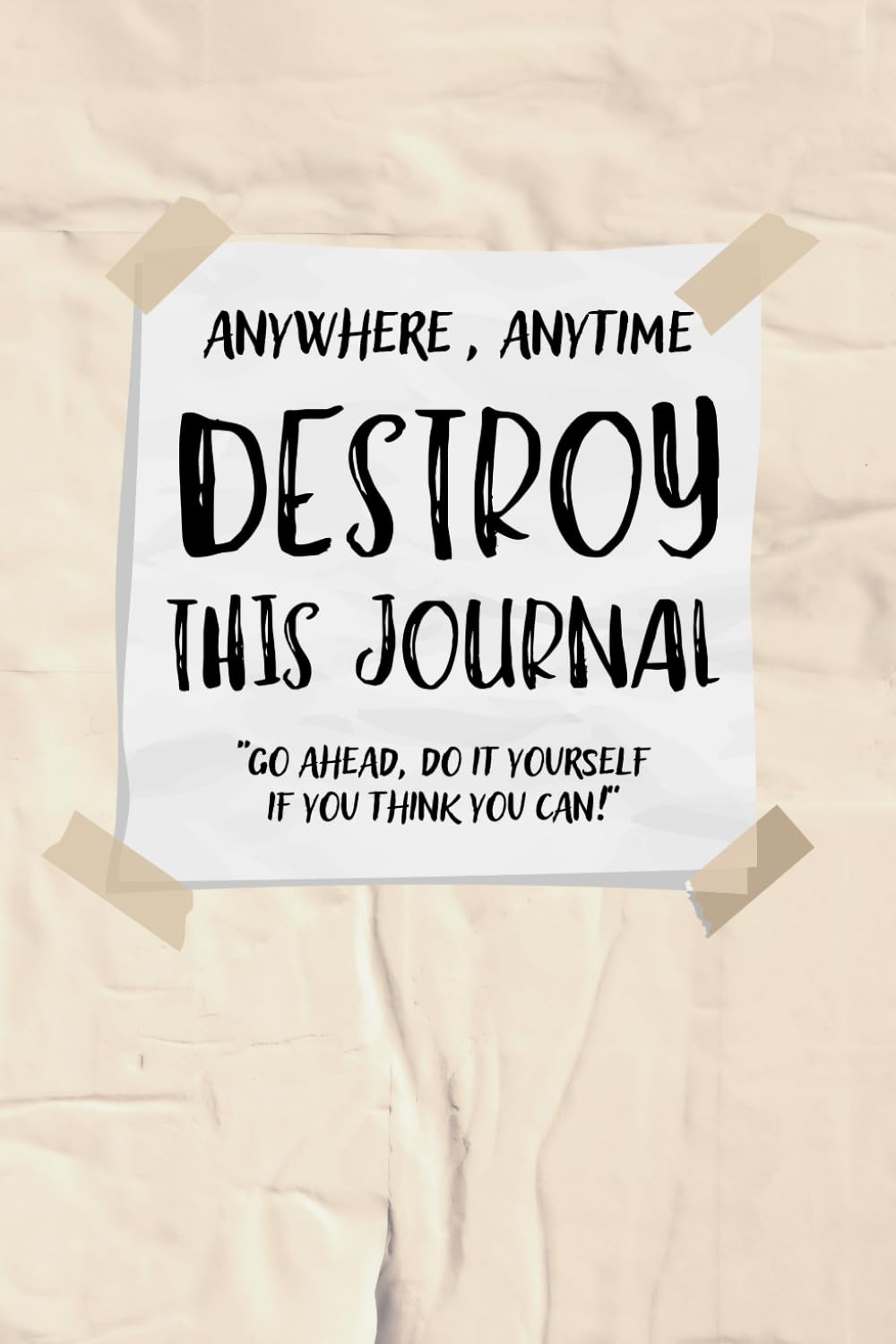 Destroy This Book Anywhere, Anytime: A Creative Book Full of Fun Prompts to Rip, Smash, and Doodle Wherever You Go