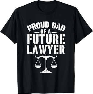 Proud Dad of A Future Lawyer Attorney Lawyer Dad Fathers Day T-Shirt