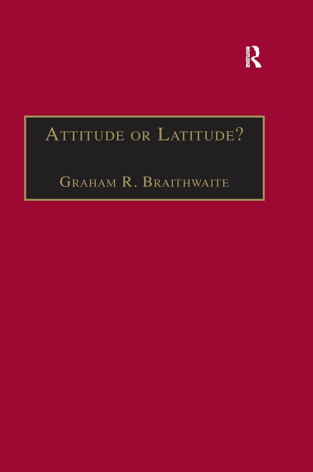 Attitude or Latitude?: Australian Aviation Safety (Studies in Aviation Psychology and Human Factors)