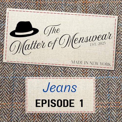 『Jeans, Denim, and the Working Man - MoM Episode 1』のカバーアート